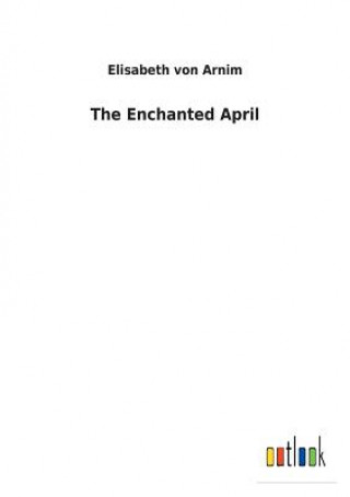 Libro Enchanted April ELISABETH VON ARNIM