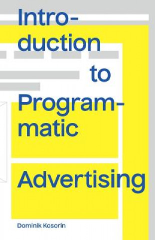 Книга Introduction to Programmatic Advertising DOMINIK KOSORIN