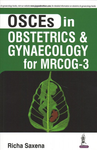 Книга OSCES in Obstetrics and Gynaecology for MRCOG - 3 Richa Saxena