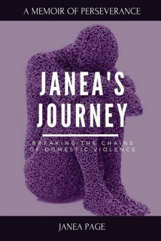 Carte Janea's Journey: Breaking the chains of domestic violence Janea Page