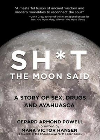 Книга Sh*t the Moon Said Gerard Powell