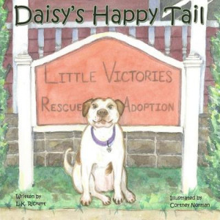 Kniha Daisy's Happy Tail L K Rickert