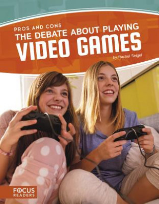 Könyv The Debate about Playing Video Games Rachel Seigel