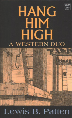 Buch Hang Him High Lewis B Patten