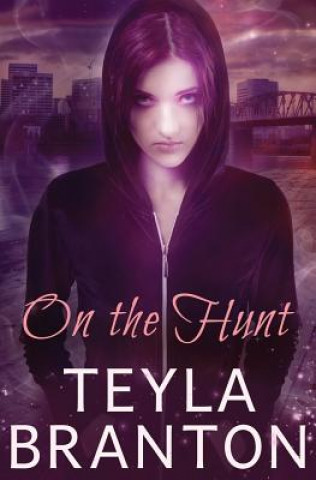 Книга On the Hunt Teyla Branton