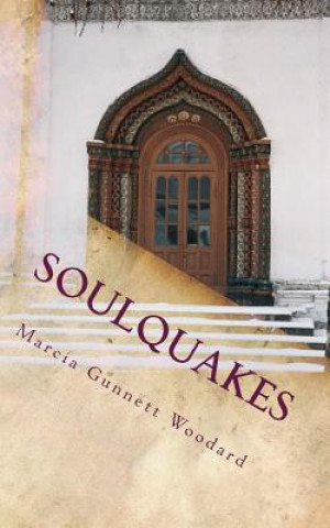 Kniha SoulQuakes: The King's Kids Transformed Marcia Gunnett Woodard