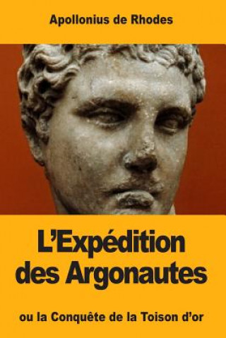 Kniha L'Expédition des Argonautes: ou la Conqu?te de la Toison d'or Apollonius de Rhodes