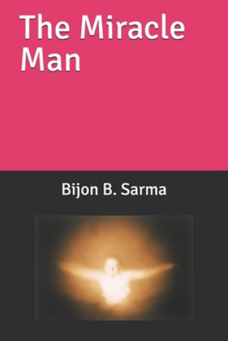 Knjiga Miracle Man Mr Bijon Sarma Prof