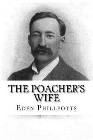 Buch The Poacher's Wife Eden Phillpotts