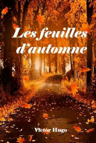 Könyv Les feuilles d'automne Victor Hugo