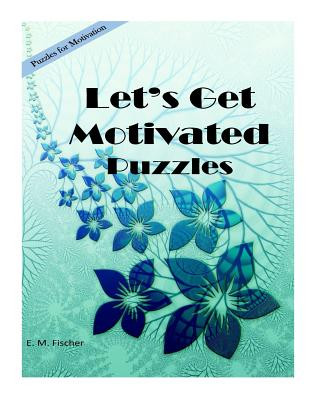 Knjiga Let's Get Motivated: Puzzles E M Fischer