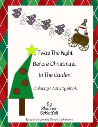 Book Twas the Night Before Christmas in the Garden Coloring Book Shannon Schlotfelt