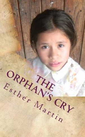 Knjiga The Orphan's Cry Esther Martin