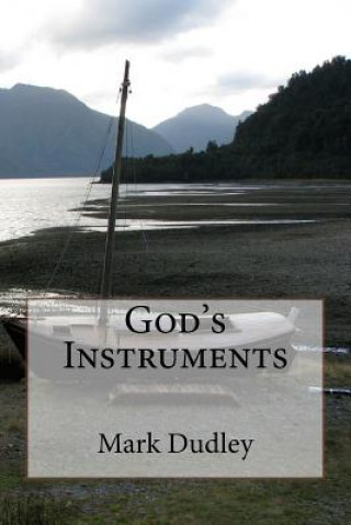 Книга God's Instruments Mark Dudley