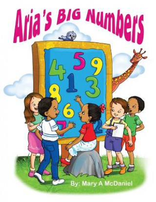 Knjiga Aria's Big Numbers Mary a McDaniel