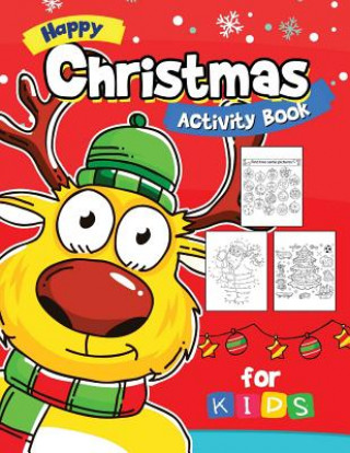 Livre Happy Christmas Activity Book for kids: Activity book for boy, girls, kids Ages 2-4,3-5,4-8 Game Mazes, Coloring, Crosswords, Dot to Dot, Matching, Co Balloon Publishing