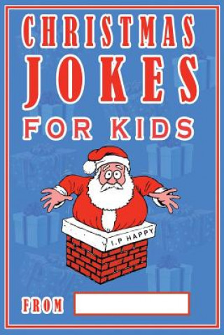 Buch Christmas Jokes For Kids: The Best Christmas Jokes For Kids I P Happy