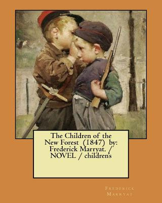 Książka The Children of the New Forest (1847) by: Frederick Marryat. / NOVEL / children's Frederick Marryat