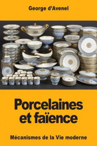Kniha Porcelaines et fa?ences Georges D'Avenel