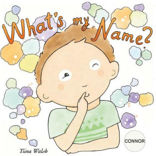 Carte What's my name? CONNOR Tiina Walsh