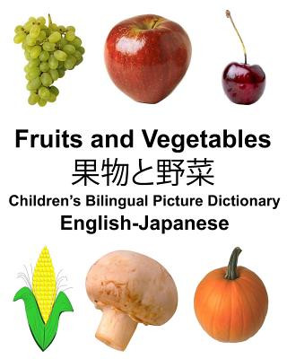 Libro English-Japanese Fruits and Vegetables Children's Bilingual Picture Dictionary Richard Carlson Jr