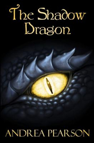 Könyv The Shadow Dragon Andrea Pearson