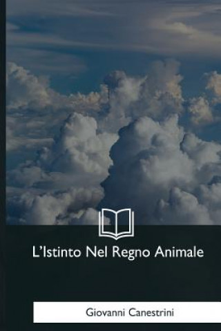 Knjiga L'Istinto Nel Regno Animale Giovanni Canestrini