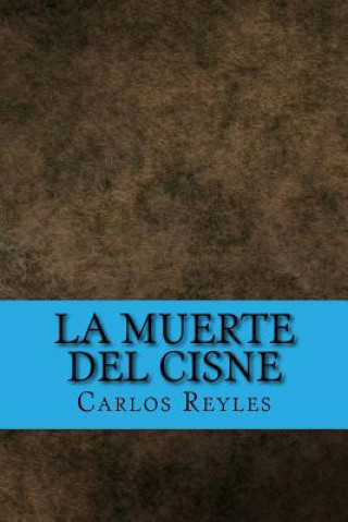 Kniha La Muerte Del Cisne Carlos Reyles