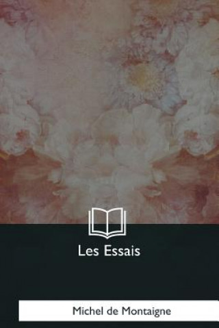 Könyv Les Essais: Livre III Michel de Montaigne