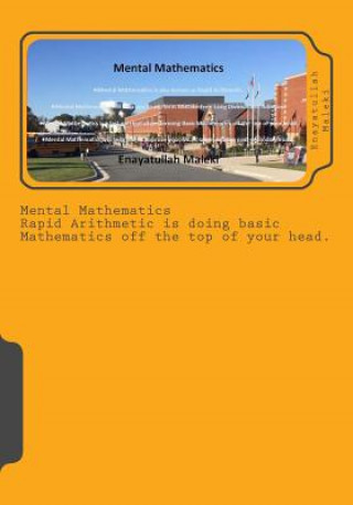 Kniha Mental Mathematics: A fast Arithmetics operation at the top of your head - Initiated by Trachtenberg Mr Enayatullah Maleki