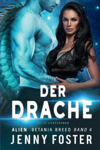 Kniha Alien - Der Drache: Fantasy Liebesroman Jenny Foster