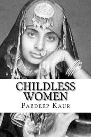 Kniha Childless Women Pardeep Kaur