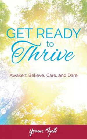 Knjiga Get Ready to Thrive Yvonne Myette