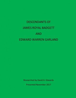 Carte Descendants of James Royal Badgett and Edward Warren Garland David G Edwards