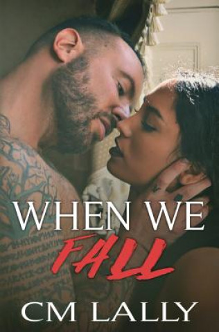 Knjiga When We Fall C M Lally