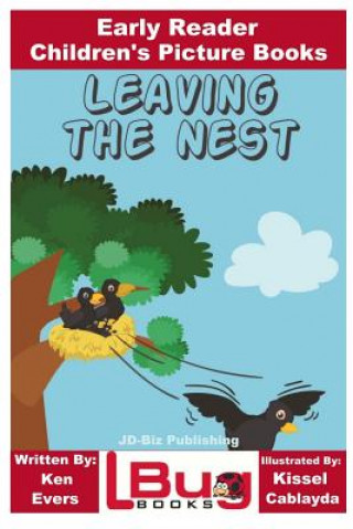 Книга Leaving the Nest - Early Reader - Children's Picture Books Ken Evers