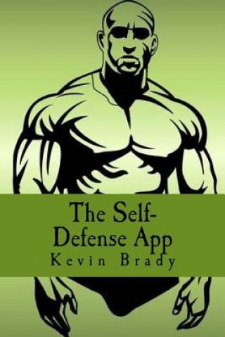 Buch The Self Defense App Kevin D Brady