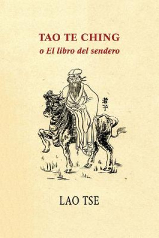 Kniha Tao Te Ching o El libro del sendero Lao Tse