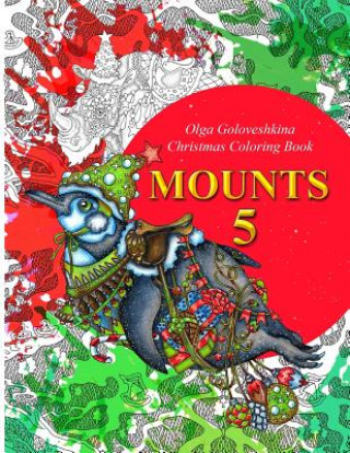 Carte Mounts 5: Christmas Coloring Book Olga Goloveshkina