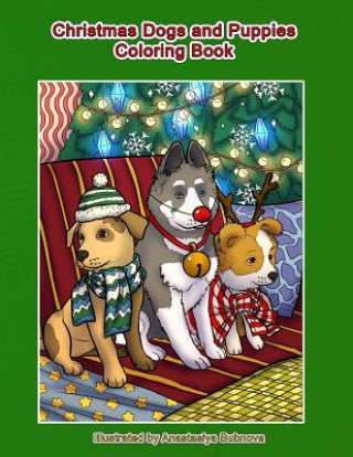 Könyv Christmas Dogs and Puppies Coloring Book: Adult Coloring Book Holiday Christmas Dogs and Puppies Mindful Coloring Books