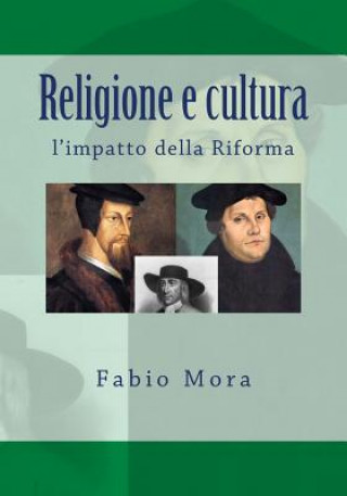 Kniha Religione e cultura: l'impatto della Riforma Fabio Mora