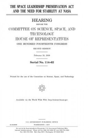 Kniha The Space Leadership Preservation Act and the need for stability at NASA United States Congress