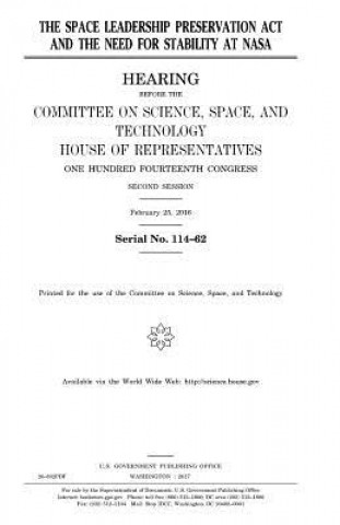 Könyv The Space Leadership Preservation Act and the need for stability at NASA United States Congress