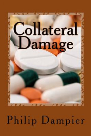 Livre Collateral Damage Philip Dampier