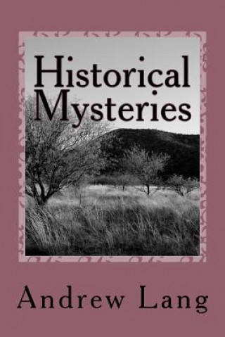 Kniha Historical Mysteries Andrew Lang