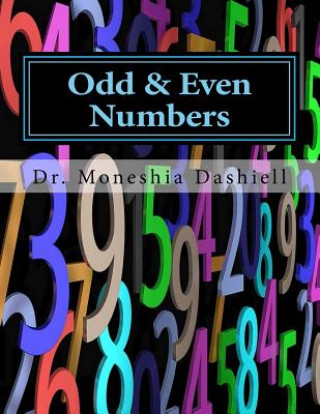 Kniha Odd & Even Numbers: Odd & Even Numbers Dr Moneshia Dashiell