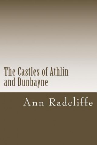 Kniha The Castles of Athlin and Dunbayne Ann Radcliffe