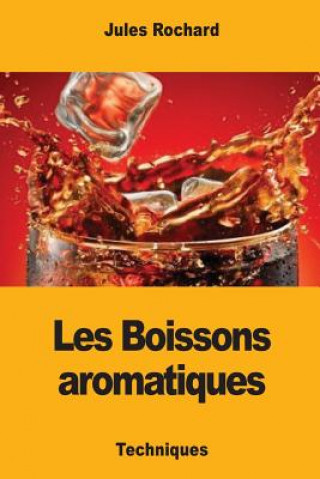 Kniha Les Boissons aromatiques Jules Rochard