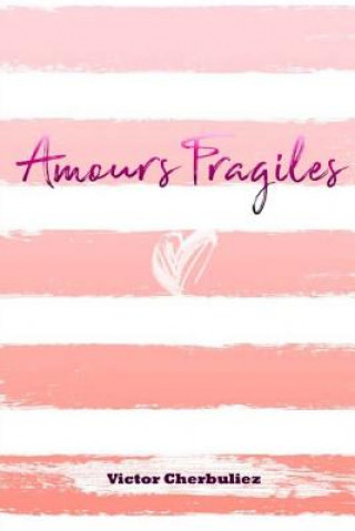 Libro Amours fragiles Victor Cherbuliez