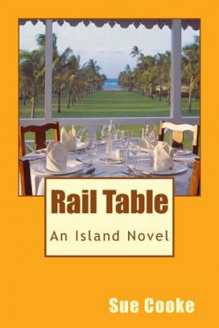 Carte Rail Table: An Island Story Sue Cooke